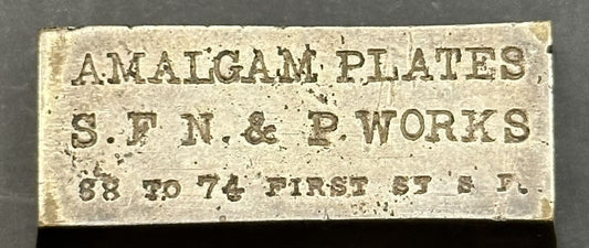 Amalgam Plates San Francisco Advertisement Ingot (1880’s-1890’s)
